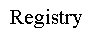 Registry